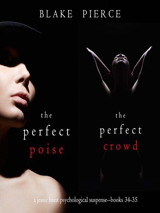 Title details for The Perfect Poise / The Perfect Crowd by Blake Pierce - Available